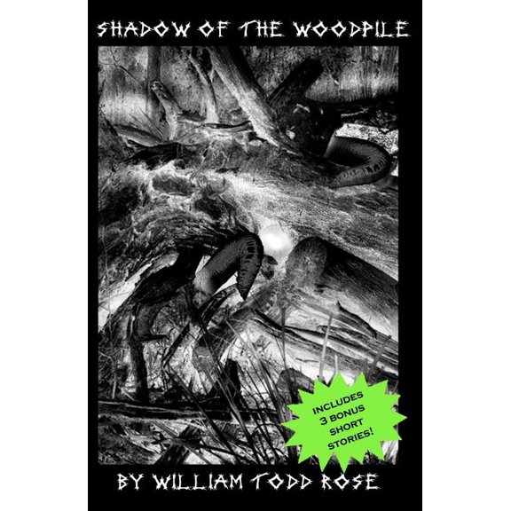 Shadow of the Woodpile Paperback 1448633060 9781448633067 William Todd Rose