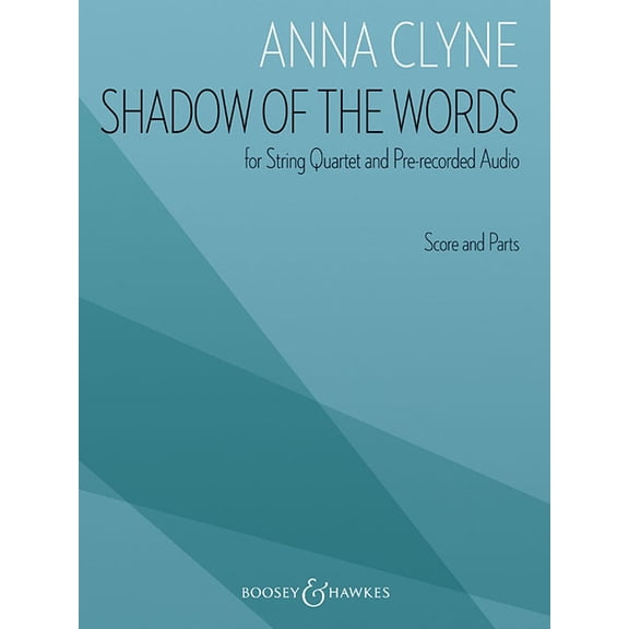 Anna Clyne: Shadow of the Words for String Quartet and Pre-Recorded Audio, (Paperback)