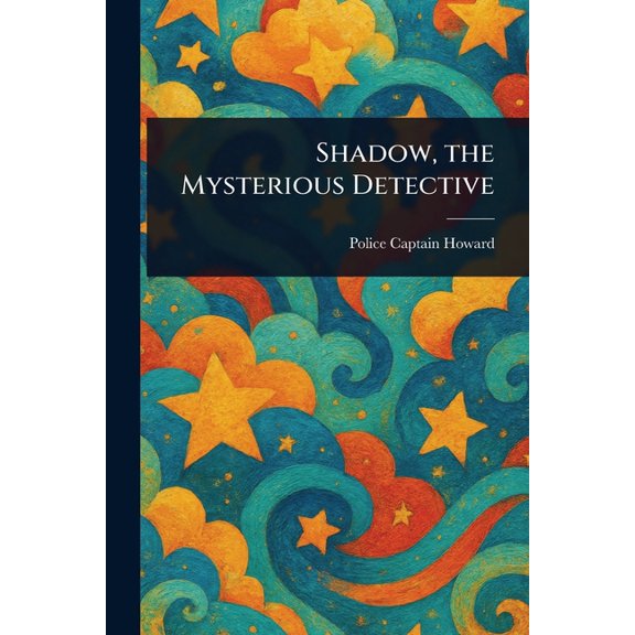 Shadow, the Mysterious Detective, (Paperback)