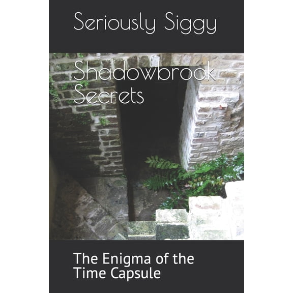 Shadowbrook Secrets: The Enigma of the Time Capsule, (Paperback)