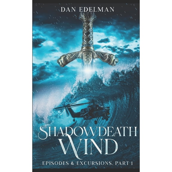 Shadowdeath Wind: Episodes & Excursions: Book 1, (Paperback)