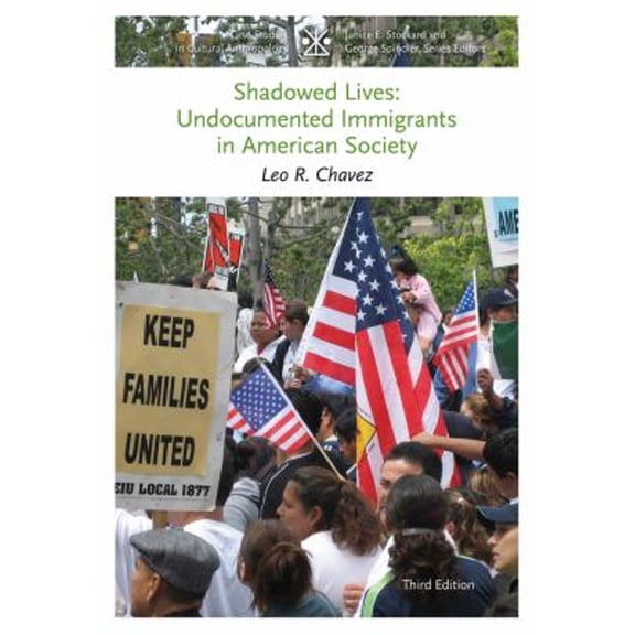 Pre-Owned Shadowed Lives: Undocumented Immigrants in American Society (Paperback) 113358845X 9781133588450