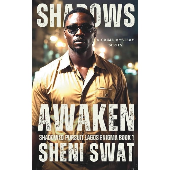 Shadowed Pursuit (3 Book Series) Shadows Awaken: Shadowed Pursuit: Lagos Enigma Book One, Book 1, (Paperback)