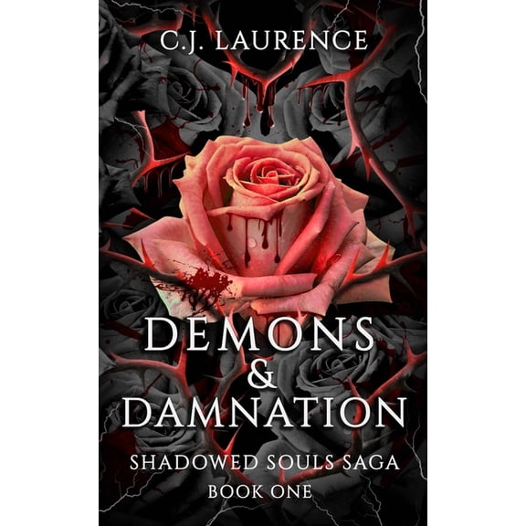 Shadowed Souls Saga Demons & Damnation: A steamy dark paranormal romance novel, Book 1, (Paperback)