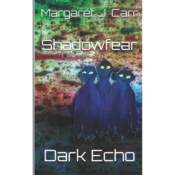 Shadowfear: Shadowfear : Dark Echo (Series #2) (Paperback)