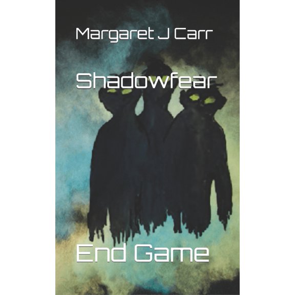 Shadowfear: Shadowfear : End Game (Series #3) (Paperback)