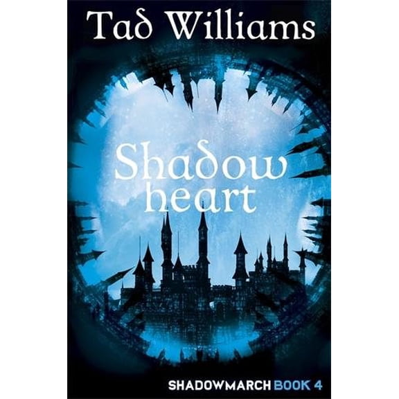 Shadowheart : Shadowmarch Book 4