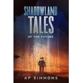 thumbnail image 1 of Shadowland Tales: Shadowland Tales : of the Future (Series #3) (Paperback), 1 of 1