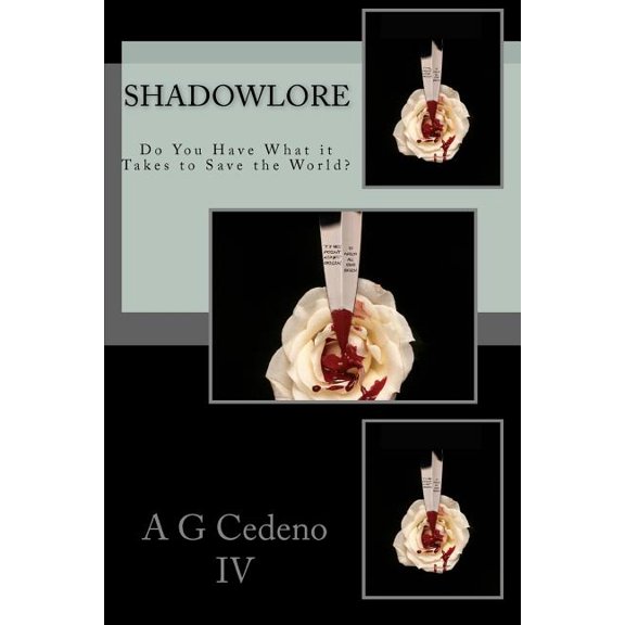 Shadowlore ShadowLore: Do You Have What it Takes to Save the World?, Book 1, (Paperback)
