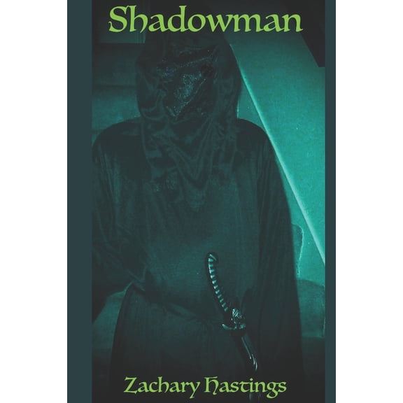 Shadowman Paperback 1730892825 9781730892820 Zachary Hastings