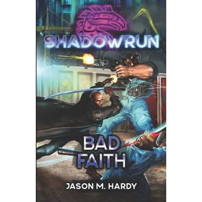 Shadowrun Shadowrun: Bad Faith, (Paperback)