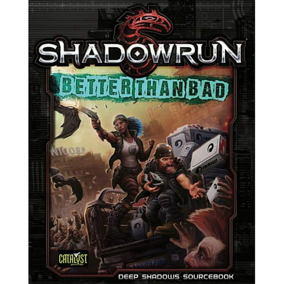 Shadowrun Better Than Bad (Other)