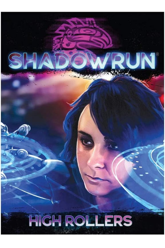 Shadowrun High Rollers