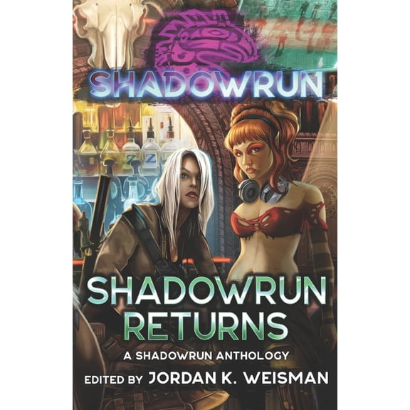 Shadowrun: Shadowrun Returns: (A Shadowrun Anthology), (Paperback)