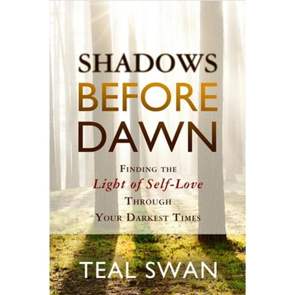 Pre-Owned Shadows Before Dawn: Finding the Light of Self-Love Through Your Darkest Times (Paperback) 1401947190 9781401947194