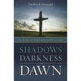 thumbnail image 1 of Pre-Owned Shadows, Darkness, and Dawn : A Lenten Journey with Jesus (Paperback) 9780835810326, 1 of 1