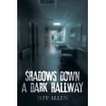 thumbnail image 1 of Shadows Down a Dark Hallway, (Paperback), 1 of 1