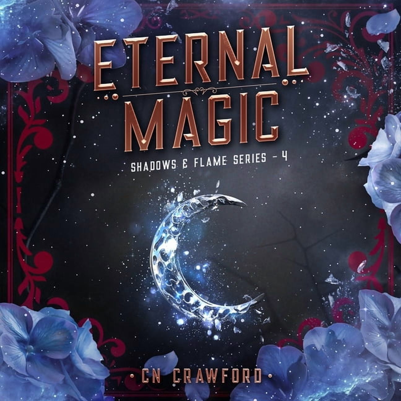 Shadows & Flame Eternal Magic, Book 4, (Audiobook)