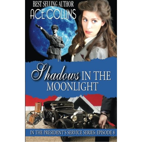 Pre-Owned Shadows In The Moonlight: In The President's Service: Episode 8 (Paperback) 194251364X 9781942513643