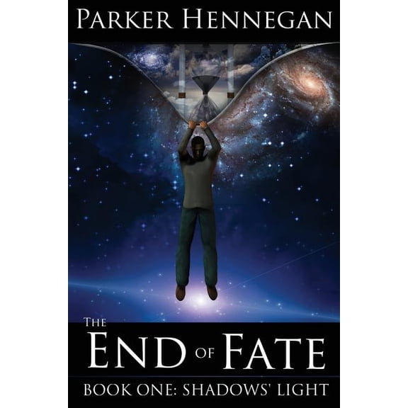 The End of Fate: Shadows' Light: Book One of The End of Fate (Paperback)