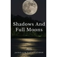 thumbnail image 1 of Shadows and Full Moons, (Paperback), 1 of 1