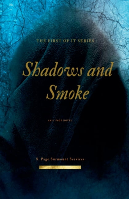 Shadows and Smoke Shadows and Smoke, Book 1, (Paperback) - Walmart.com
