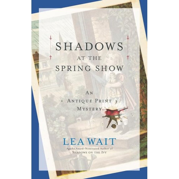 Pre-Owned Shadows at the Spring Show (Antique Print Mysteries, Book 4) (Hardcover) 0743249518 9780743249515