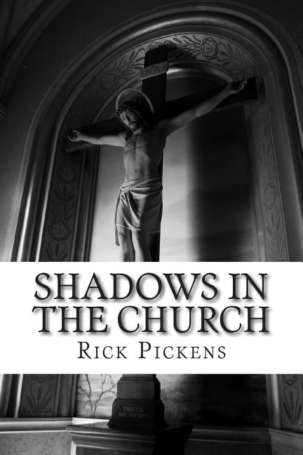 Shadows in the Church (Paperback) by Ricky Pickens