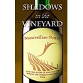 thumbnail image 1 of Pre-Owned Shadows in the Vineyard: The True Story of the Plot to Poison the World's Greatest Wine (Hardcover) 1410474496 9781410474490, 1 of 1