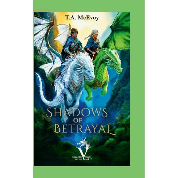 Shadows of Betrayal: Dragons of Vacari (#2), (Hardcover)