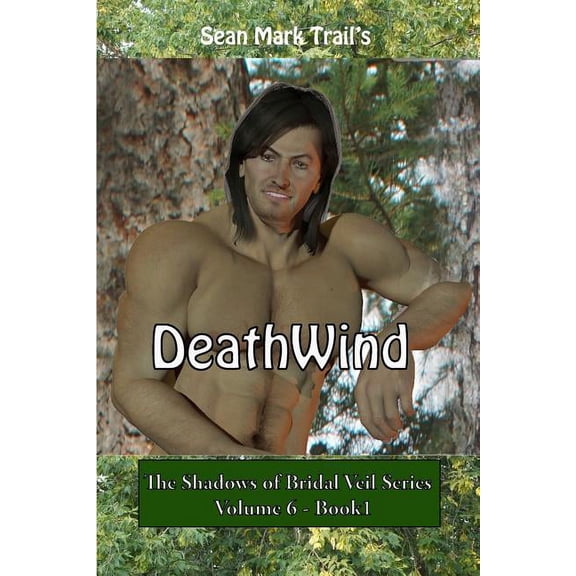 Shadows of Bridal Veil: Deathwind : Volume 6 - Book 1 (Series #1) (Paperback)