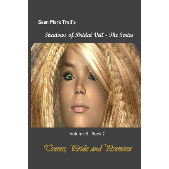 Shadows of Bridal Veil: Trones, Pride and Promises: Volume 6 (Series #2) (Paperback)