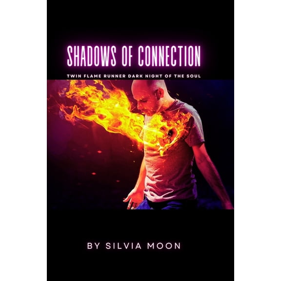 The Dark Night of the Soul Shadows of Connection: Twin Flame Runner Dark Night of the Soul, Book 1, (Paperback)