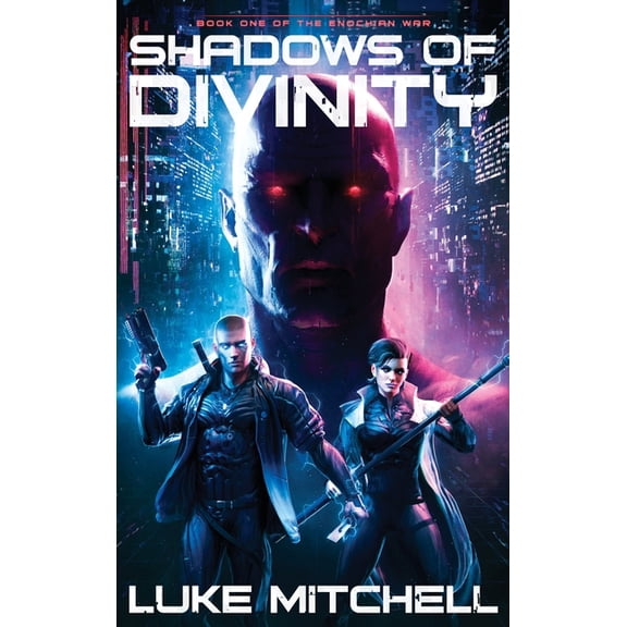 The Enochian War Trilogy Shadows of Divinity: A Dystopian Alien Invasion Adventure, Book 1, (Hardcover)