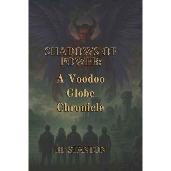 Voodoo Globe Shadows of Power: A Voodoo Globe Chronicle, Book 2, (Paperback)