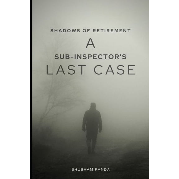 Shadows of Retirement: A Sub-Inspector's Last Case, (Paperback)