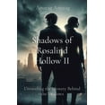 thumbnail image 1 of Shadows of Rosalind Hollow Shadows of Rosalind Hollow II: Unraveling the Mystery Behind the Shadows, Book 2, (Paperback), 1 of 1