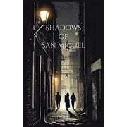 Shadows of San Miguel, Paperback