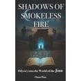 thumbnail image 1 of Shadows of Smokeless Fire: Odyssey into the World of the Jinn, (Paperback), 1 of 1