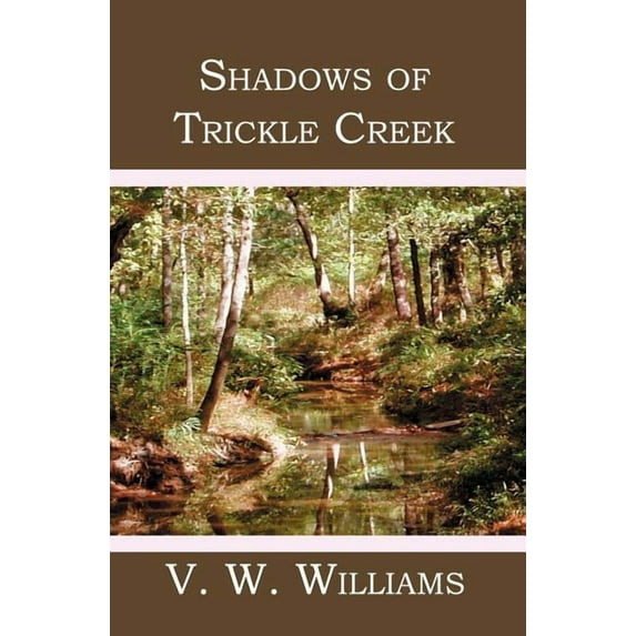 Shadows of Trickle Creek