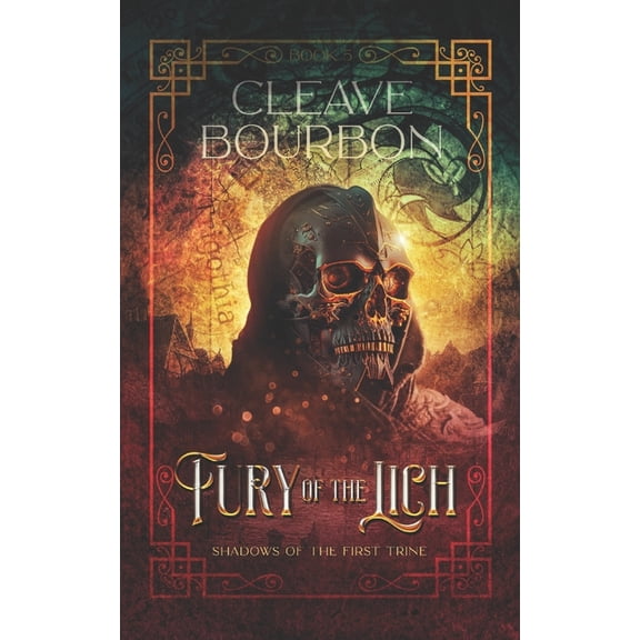 Shadows of the First Trine Fury of the Lich, Book 5, (Paperback)