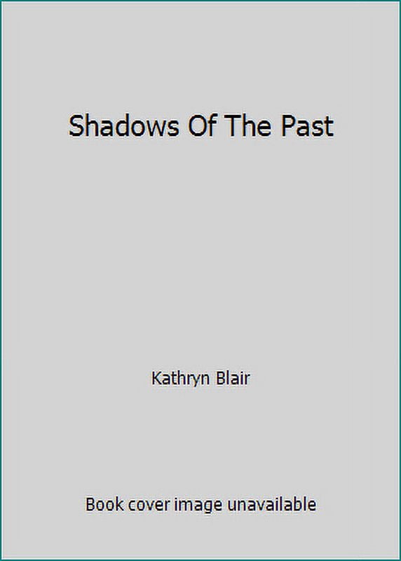 Pre-Owned Shadows of the Past (Mass Market Paperback) 0373164033 9780373164035