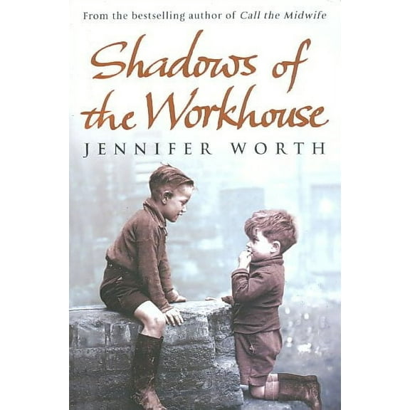 Shadows of the Workhouse: The Drama of Life in Postwar London