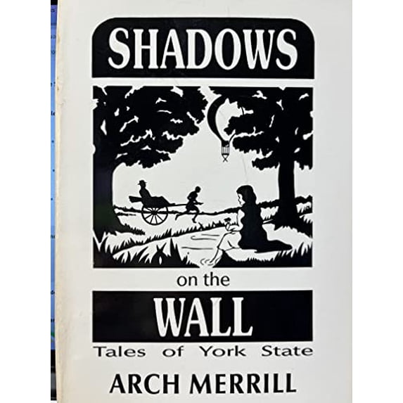Pre-Owned Shadows on the Wall: Tales of York State (Paperback) 1557870004 9781557870001