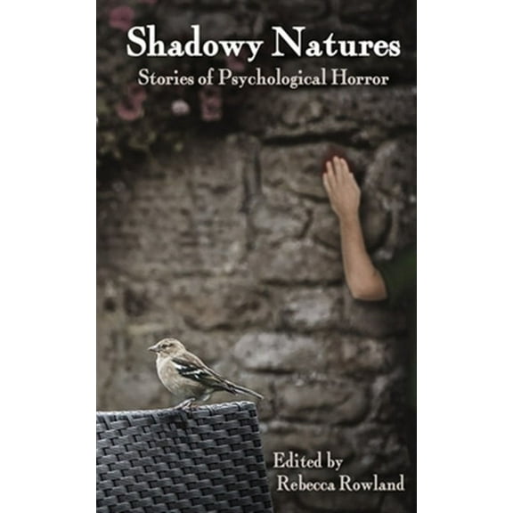 Shadowy Natures: Stories of Psychological Horror (Paperback)