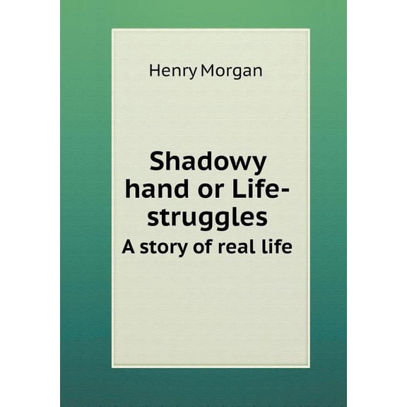 Shadowy hand or Life-struggles A story of real life (Paperback)