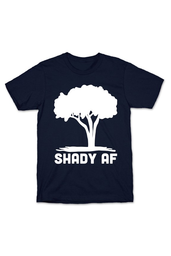 Shady AF - Tree Tee Shirt Sweatshirt Hoodie