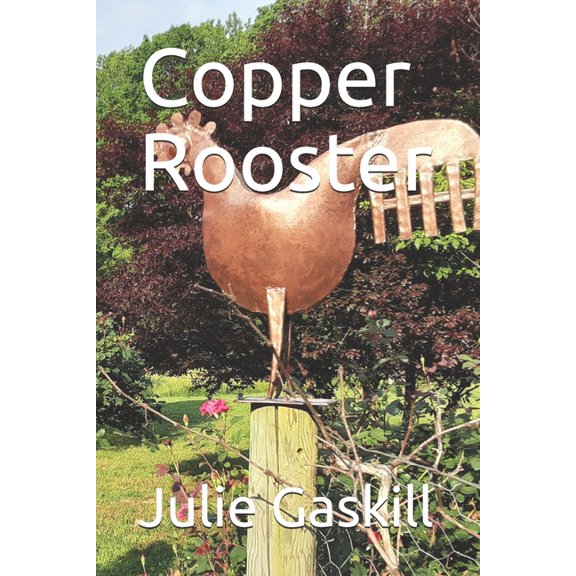 Shady Bend Copper Rooster, Book 4, (Paperback)