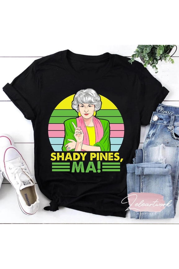 Shady Pines Ma Blanche Funny Gift Idea T-Shirt, Stay Golden Shirt, Blanche Devereaux
