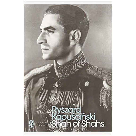 Shah of Shahs Ryszard Kapuscinski (Paperback)
